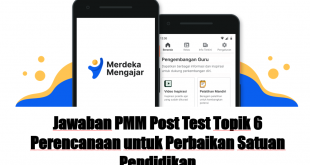 Jawaban PMM Post Test Topik 8, Perencanaan untuk Perbaikan Satuan Pendidikan