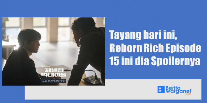 Tayang hari ini, Reborn Rich Episode 15 ini dia Spoilernya