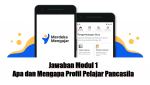 Jawaban Modul 1 Apa dan Mengapa Profil Pelajar Pancasila