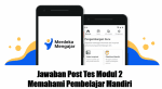 Kunci Jawaban Modul 2 Memahami Pembelajar Mandiri