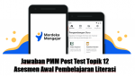 Jawaban PMM Post Test Topik 12 Asesmen Awal Pembelajaran Literasi