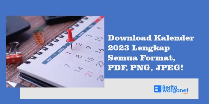 Download Kalender 2023 Lengkap Semua Format, PDF, PNG, JPEG!