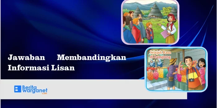 Jawaban Membandingkan Informasi Lisan
