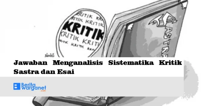 Jawaban Menganalisis Kebahasaan Kritik Sastra dan Esai
