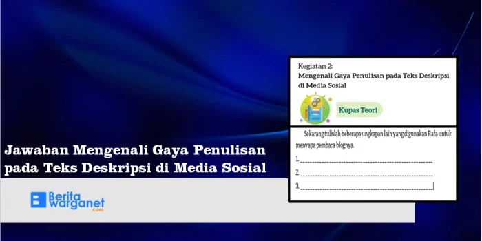 Jawaban Mengenali Gaya Penulisan pada Teks Deskripsi di Media Sosial