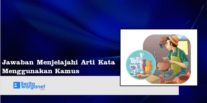 Jawaban Menjelajahi Arti Kata Menggunakan Kamus