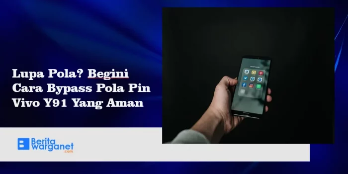 Lupa Pola Begini Cara Bypass Pola Pin Vivo Y91 Yang Aman