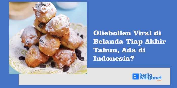 Oliebollen Viral di Belanda Tiap Akhir Tahun, Ada di Indonesia