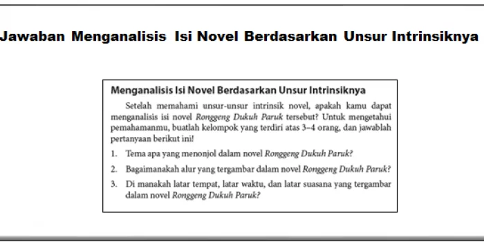 Jawaban Menganalisis Isi Novel Berdasarkan Unsur Intrinsiknya