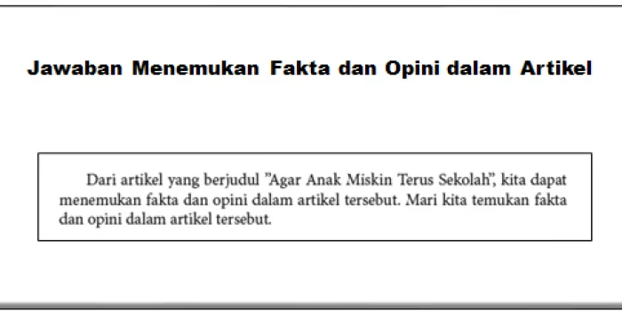 Jawaban Menemukan Fakta dan Opini dalam Artikel
