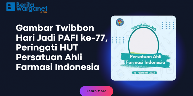 Gambar Twibbon Hari Jadi PAFI ke-77, Peringati HUT Persatuan Ahli Farmasi Indonesia