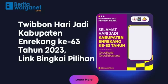Twibbon Hari Jadi Kabupaten Enrekang ke-63 Tahun 2023