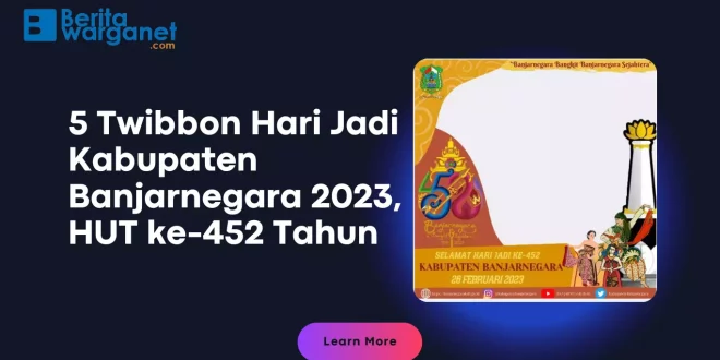 5 Twibbon Hari Jadi Kabupaten Banjarnegara 2023, HUT ke-452 Tahun