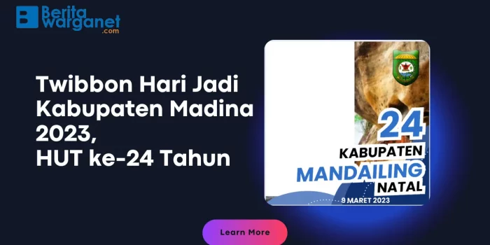 Twibbon Hari Jadi Kabupaten Madina 2023, HUT ke-24 Tahun