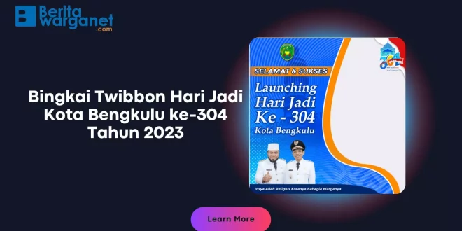Bingkai Twibbon Hari Jadi Kota Bengkulu ke-304 Tahun 2023