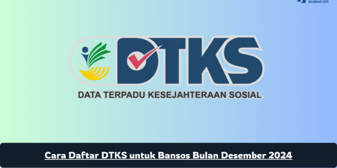 Cara Daftar DTKS untuk Bansos