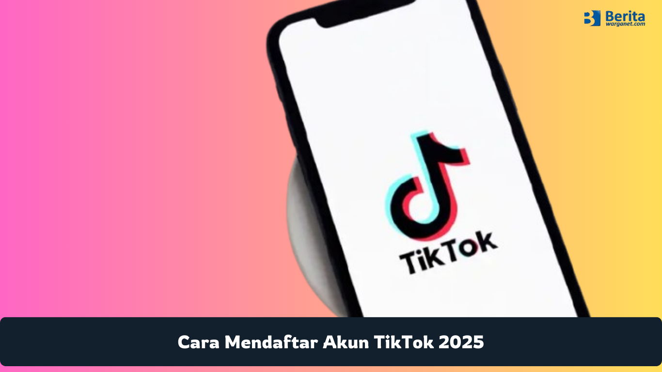 Cara Mendaftar Akun TikTok 2025