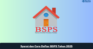 Syarat dan Cara Daftar BSPS