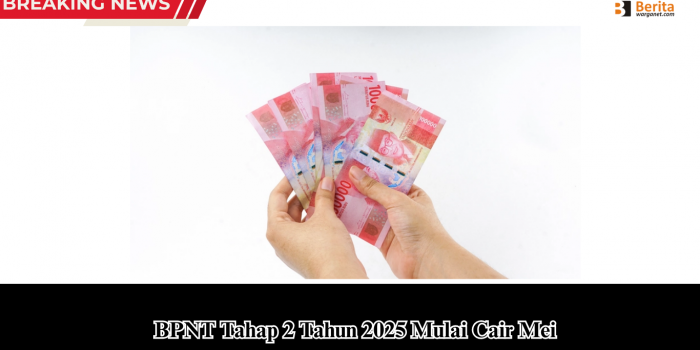 BPNT Tahap 2 Tahun 2025 Mulai Cair Mei