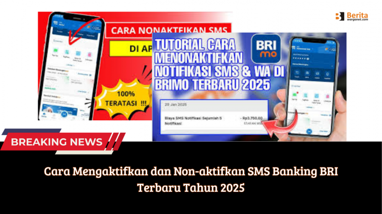 Cara Mengaktifkan dan Non-aktifkan SMS Banking BRI Terbaru Tahun 2025