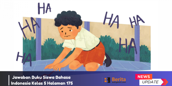 Jawaban Buku Siswa Bahasa Indonesia Kelas 5 Halaman 175