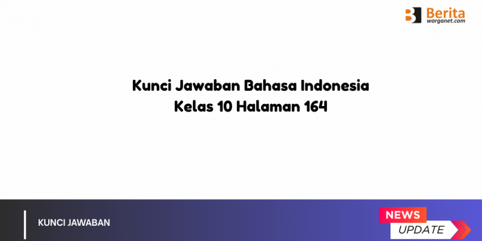 Kunci Jawaban Bahasa Indonesia Kelas 10 Halaman 164