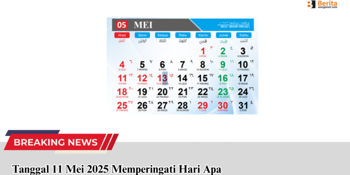 Tanggal 11 Mei 2025 Memperingati Hari Apa