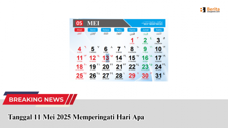 Tanggal 11 Mei 2025 Memperingati Hari Apa