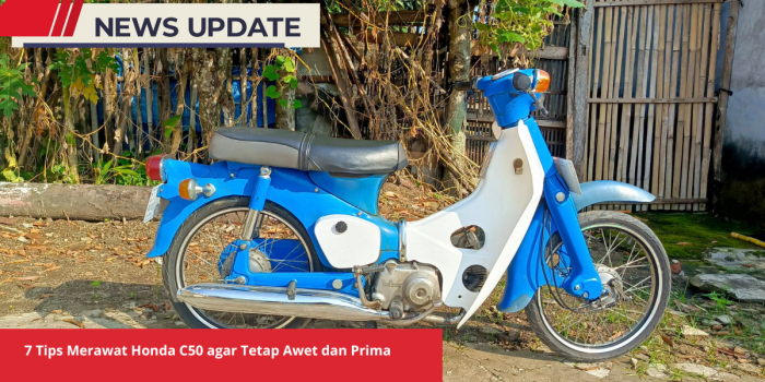 Tips Merawat Honda C50