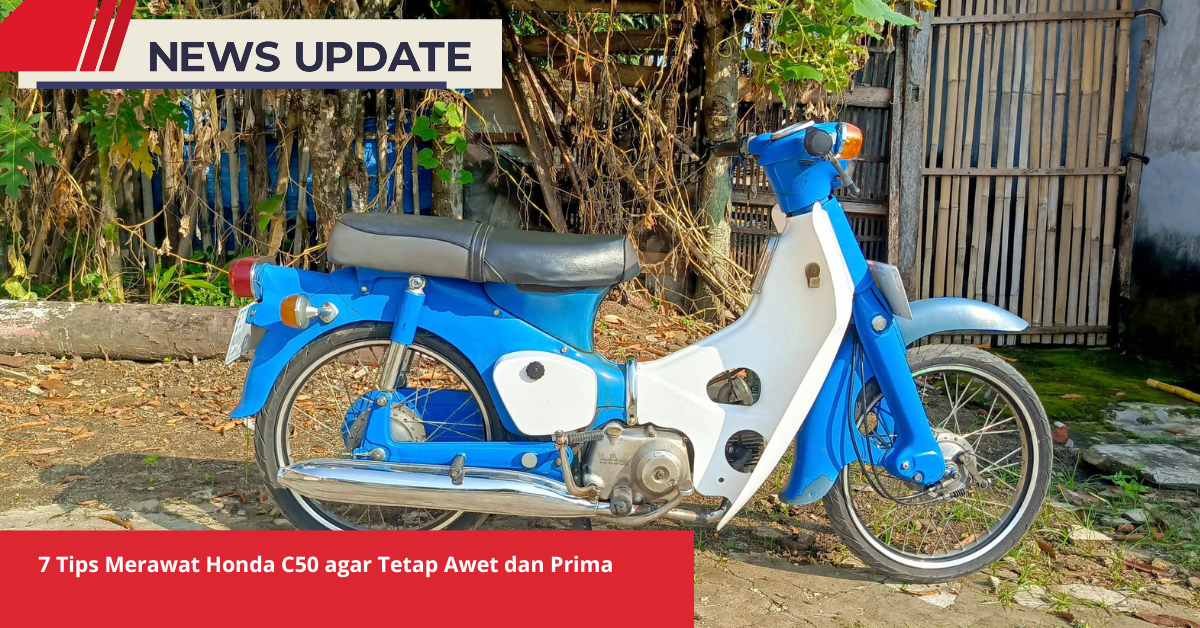 Tips Merawat Honda C50