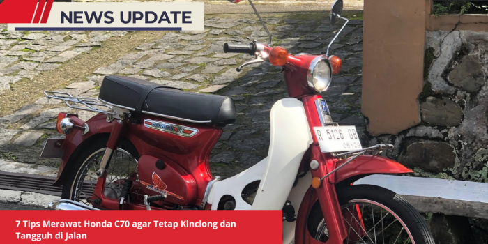 Tips Merawat Honda C70