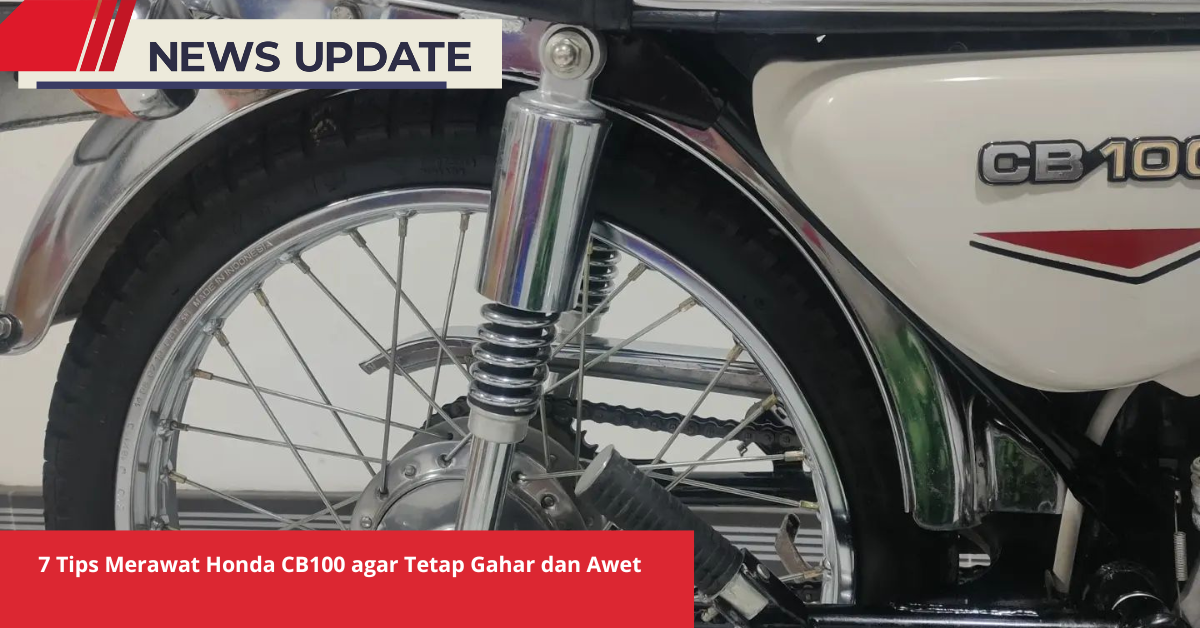 Tips Merawat Honda CB100 Tips Merawat Honda CB100