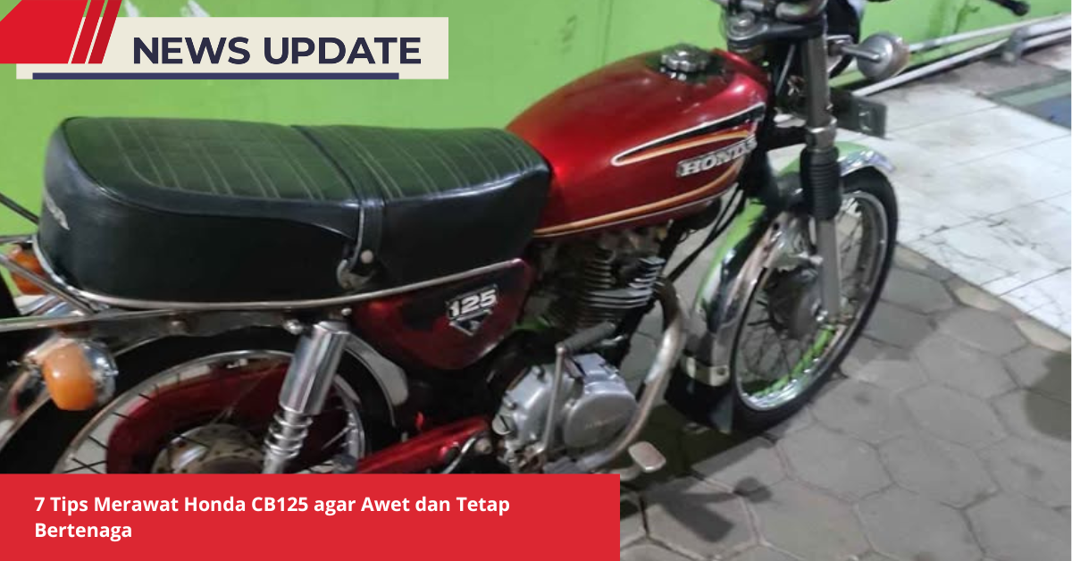 Tips Merawat Honda CB125 Tips Merawat Honda CB125