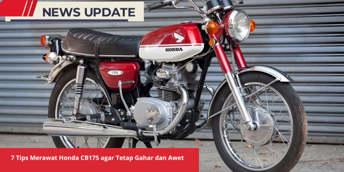 Tips Merawat Honda CB175