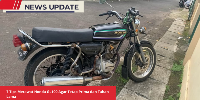 Tips Merawat Honda GL100