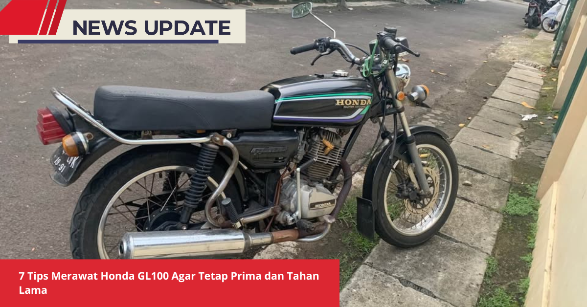 Tips Merawat Honda GL100