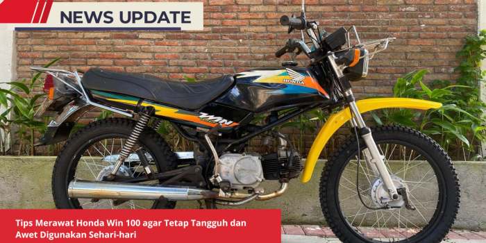 Tips Merawat Honda Win 100