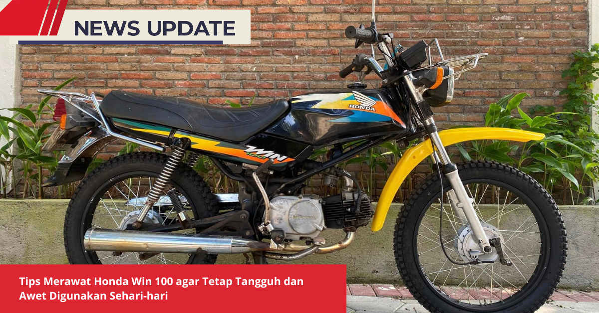 Tips Merawat Honda Win 100 Tips Merawat Honda Win 100
