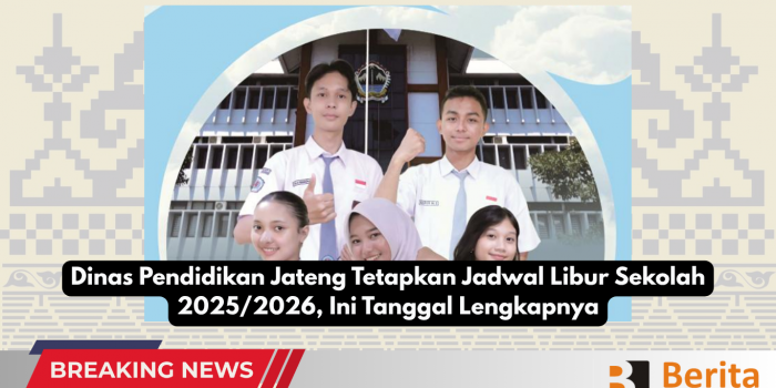 Dinas Pendidikan Jateng Tetapkan Jadwal Libur Sekolah 2025/2026, Ini Tanggal Lengkapnya