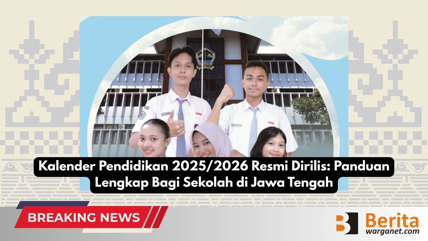 Kalender Pendidikan 2025/2026 Resmi Dirilis: Panduan Lengkap Bagi Sekolah di Jawa Tengah