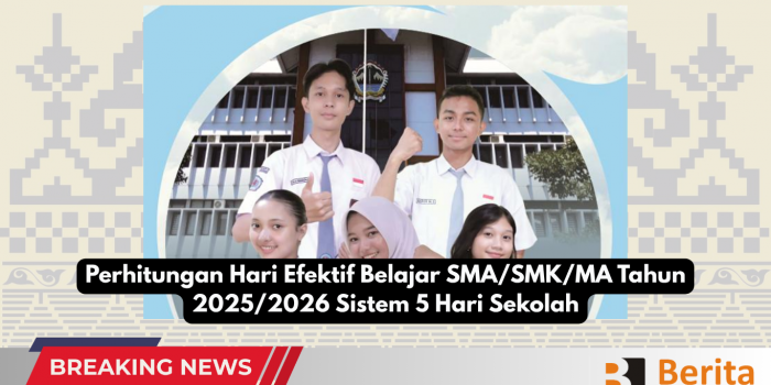 Perhitungan Hari Efektif Belajar SMA/SMK/MA Tahun 2025/2026 Sistem 5 Hari Sekolah