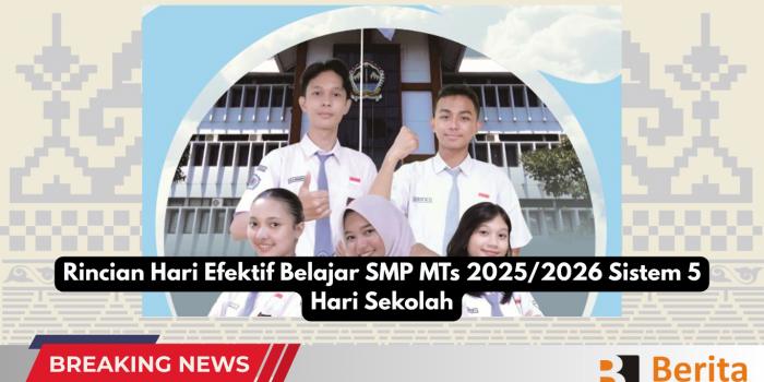 Rincian Hari Efektif Belajar SMP MTs 2025/2026 Sistem 5 Hari Sekolah