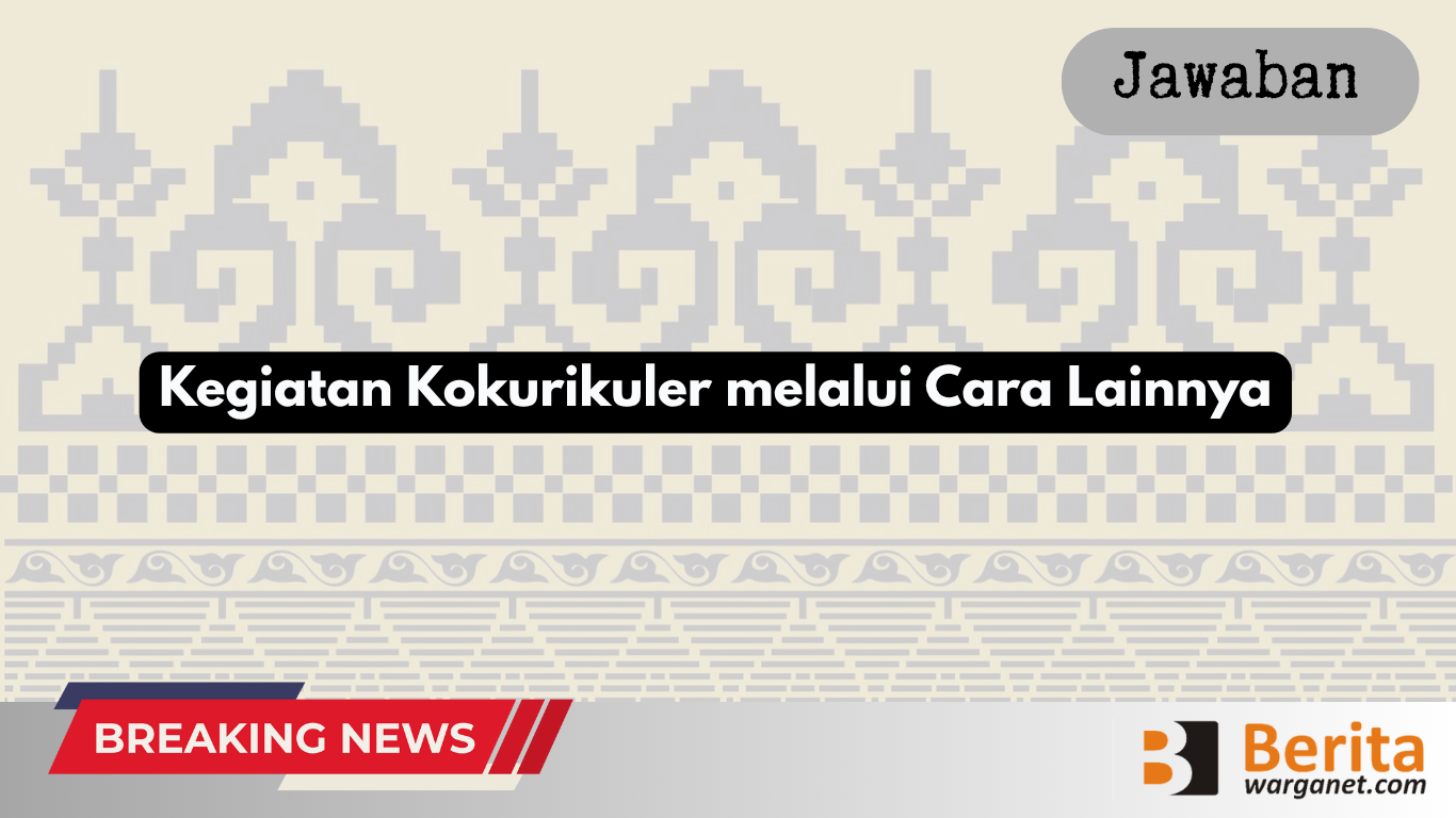 Kegiatan Kokurikuler melalui Cara Lainnya