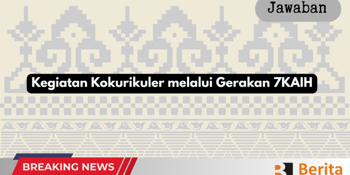 Kegiatan Kokurikuler melalui Gerakan 7KAIH
