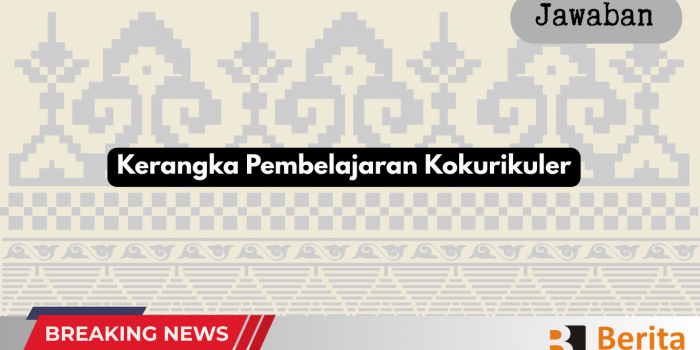 Kerangka Pembelajaran Kokurikuler