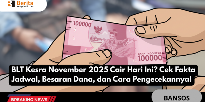 BLT Kesra November 2025 Cair Hari Ini Cek Fakta Jadwal, Besaran Dana, dan Cara Pengecekannya!