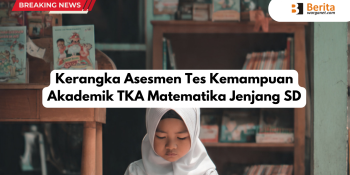 Kerangka Asesmen Tes Kemampuan Akademik TKA Matematika Jenjang SD